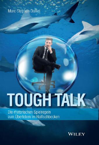 ﻿Tough Talk: قوانین بلاغی بازی برای زنده ماندن در مخزن کوسه