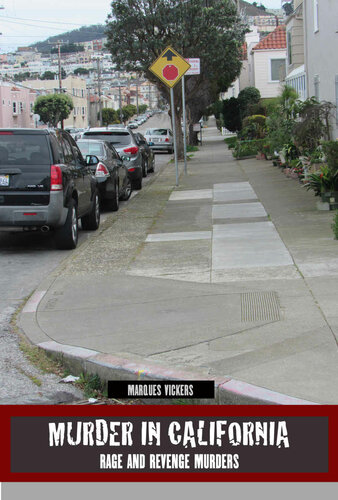 ﻿قتل در کالیفرنیا: قتلهای خشمگین و انتقام جویانه