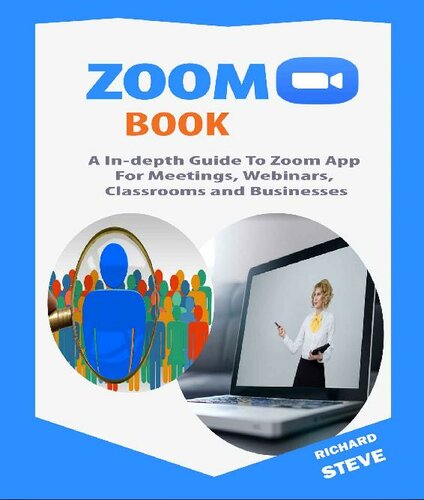 ﻿ZOOM BOOK: یک راهنمای جامع برای بزرگنمایی برنامه برای جلسات ، وبینارها ، تدریس ها ، کلاس ها و مشاغل
