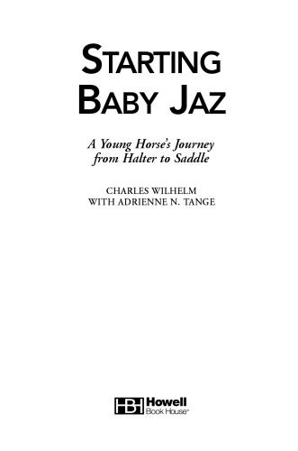 ﻿Starting Baby Jaz: A Young Horse's Journey from Halter to Saddle