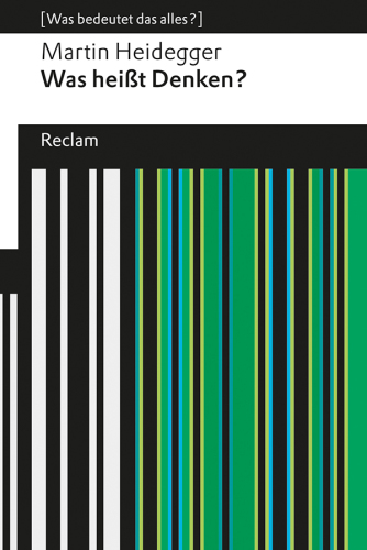 ﻿تفکر یعنی چه؟: سخنرانی ترم زمستان 1951/52. [همه ی اینها چه معنایی میدهد؟]