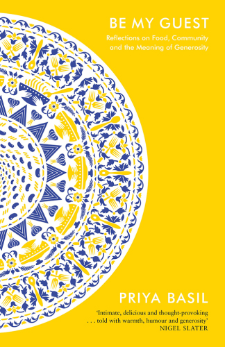 ﻿مهمان من باش: تأملاتی در مورد غذا ، اجتماع و معنای سخاوت