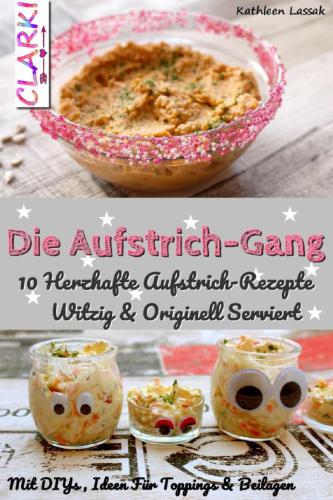 ﻿Die Aufstrich-Gang 10 Recipes Hearty Spread ارائه شده خنده دار و اصلی