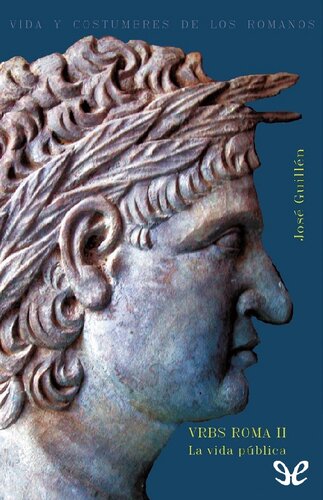 ﻿Urbs Rome. جلد دوم. زندگی عمومی