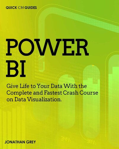 ﻿Power BI: با کاملترین و سریعترین دوره تصادف در تجسم داده ها به داده های خود جان ببخشید (کتاب راهنمای سریع Ctrl کتاب 2)