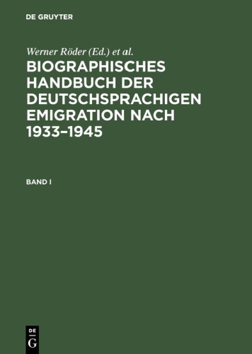 ﻿کتاب زندگینامه مهاجران آلمانی زبان بعد از 1933. ج 1