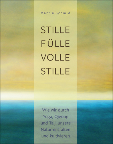 ﻿سکوت کامل سکوت کامل: چگونه طبیعت خود را از طریق یوگا ، چیگونگ و تایجی توسعه و پرورش می دهیم