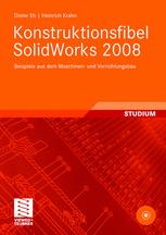 ﻿آغازگر طراحی SolidWorks 2008: نمونه هایی از ساخت ماشین آلات و وسایل