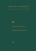 ﻿W Wolfram: جلد تکمیلی قسمت B 1. سیستم های دارای گازهای نجیب، هیدروژن و اکسیژن