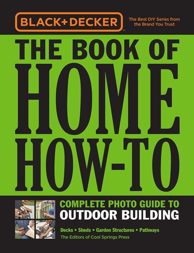 ﻿Black & Decker The Book of Home How-To Complete Photo Guide to Outdoor Building