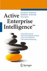 ﻿Active Enterprise Intelligence™: لجستیک اطلاعاتی در سطح شرکت به عنوان مبنای مدیریت شرکت ارزش گرا