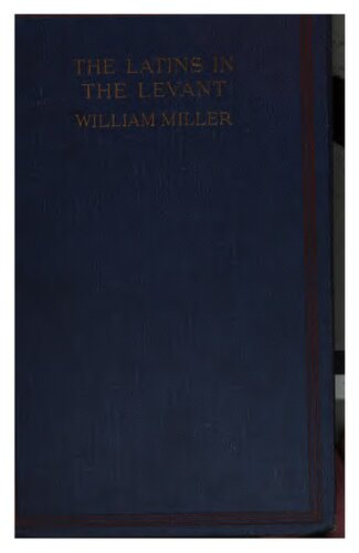 ﻿لاتین ها در شام: تاریخ یونان فرانک (1204-1566)