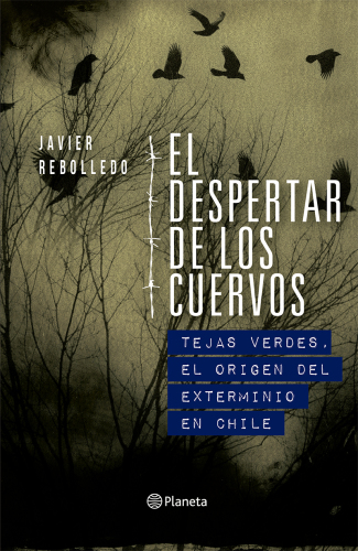 ﻿بیداری کلاغ ها: کاشی های سبز، منشأ نابودی در شیلی