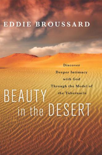 ﻿زیبایی در صحرا: صمیمیت عمیق تر با خدا را از طریق مدل خیمه کشف کنید