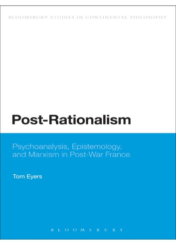 ﻿پسا عقل گرایی: روانکاوی، معرفت شناسی و مارکسیسم در فرانسه پس از جنگ