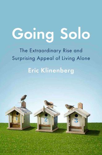 ﻿Going Solo: The Extraordinary Rese و جذابیت شگفت انگیز Living Alone