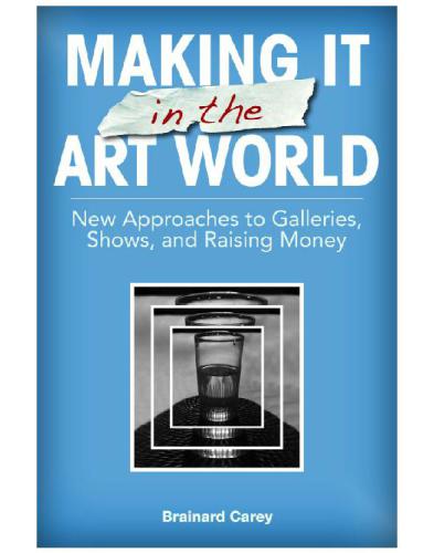 ﻿ساختن آن در دنیای هنر: رویکردهای جدید به گالری ها ، نمایش ها و جمع آوری پول