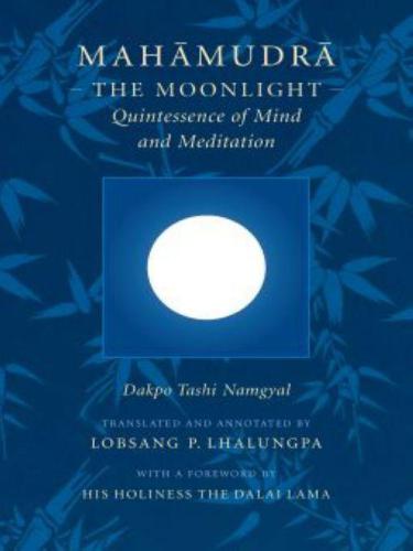 ﻿Mahamudra: The Moonlight: Quintessence of ذهن و مراقبه