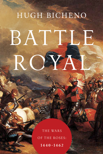 ﻿﻿Battle Royal: The Wars of the Roses, 1440-1462