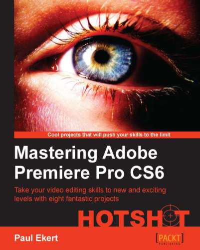 ﻿تسلط بر Adobe Premiere Pro CS6 Hotshot