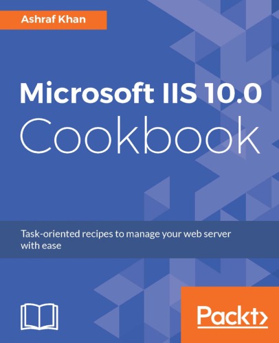 ﻿Microsoft Iis 10 Cookbook