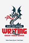﻿Slay the Dragon: Writing Great Video Games
