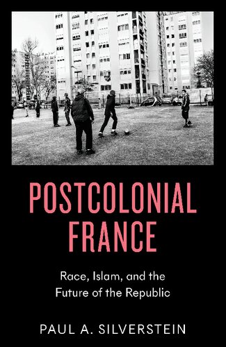 ﻿فرانسه پسااستعماری: نژاد، اسلام و آینده جمهوری