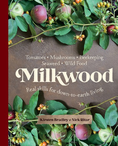 ﻿Milkwood: مهارت های واقعی برای زندگی زمین به زمین