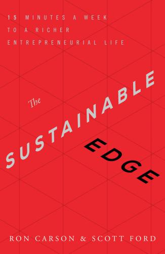 ﻿The Sustainable Edge: 15 دقیقه در هفته تا یک زندگی کارآفرینی غنی تر