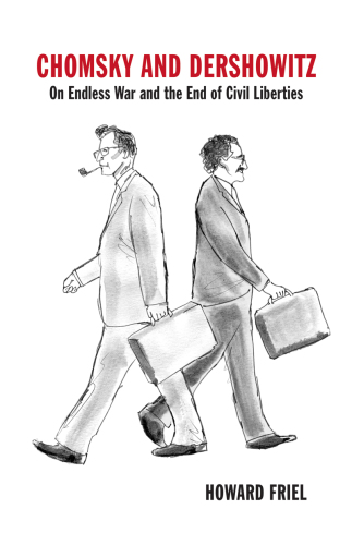 ﻿چامسکی و درسوویتز: در مورد جنگ بی پایان و پایان آزادی های مدنی