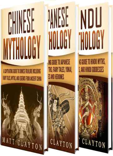 ﻿اساطیر آسیایی: راهنمای گیرا برای اساطیر چینی، اساطیر ژاپنی و اساطیر هندو