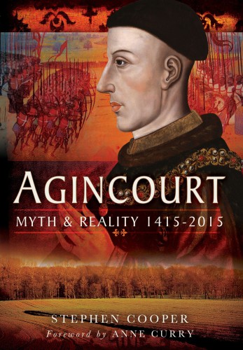 ﻿Agincourt: افسانه و واقعیت 1415-2015