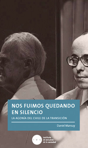 ﻿ما کم کم ساکت شدیم: عذاب شیلی دوران گذار (نسخه اسپانیایی)