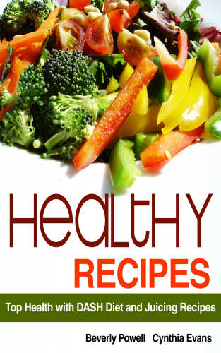 ﻿دستور العمل های سالم: بهترین سلامتی با رژیم غذایی DASH و دستور العمل های آبمیوه گیری