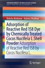 ﻿جذب رنگ Reactive Red 158 توسط پودر Cocos Nucifera L. Shell شیمیایی: جذب Reactive Red 158 توسط Cocos Nucifera L.