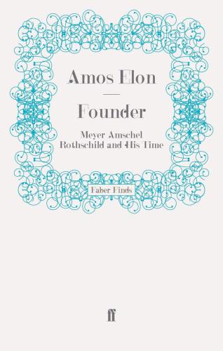 ﻿بنیانگذار: مایر امشل روچیلد و زمان او