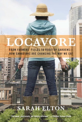 ﻿Locavore: از مزارع کشاورزان گرفته تا باغ های روی پشت بام - چگونه کانادایی ها در حال تغییر نحوه غذا خوردن ما هستند
