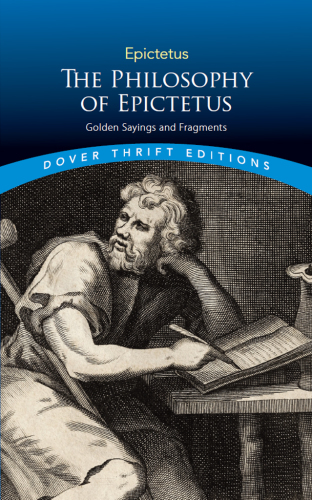 ﻿فلسفه Epictetus: گفته ها و قطعات طلایی