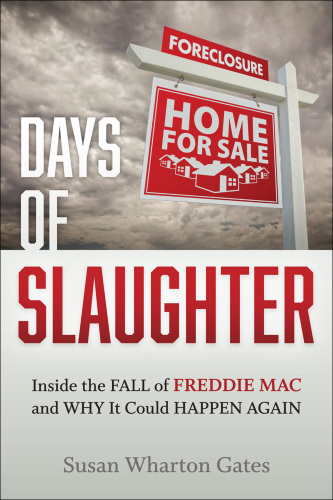﻿Days of Slaughter Inside Fall of Freddie Mac و چرا ممکن است دوباره اتفاق بیفتد