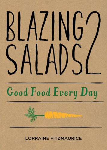 ﻿Blazing Salads 2: Good Food Every Day از Lorraine Fitzmaurice