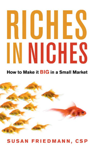 Riches in Niches: چگونه می توان آن را در یک بازار کوچک بزرگ