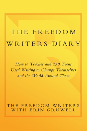 ﻿دفتر خاطرات Freedom Writers: چگونه یک معلم و 150 نوجوان از نوشتن برای تغییر خود و دنیای اطرافشان استفاده کردند