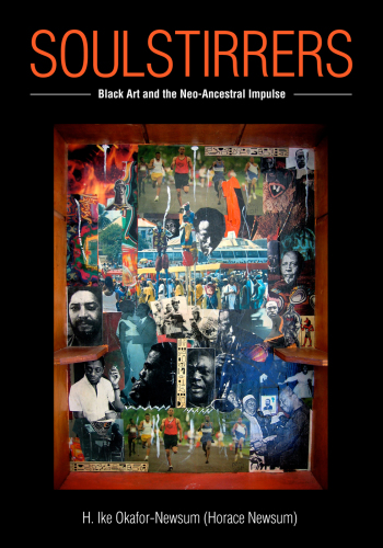 ﻿SoulStirrers: Black Art and the Neo-Ancestral Impulse