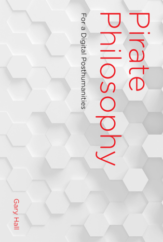 ﻿فلسفه دزدان دریایی: برای یک پسا انسانیت دیجیتال