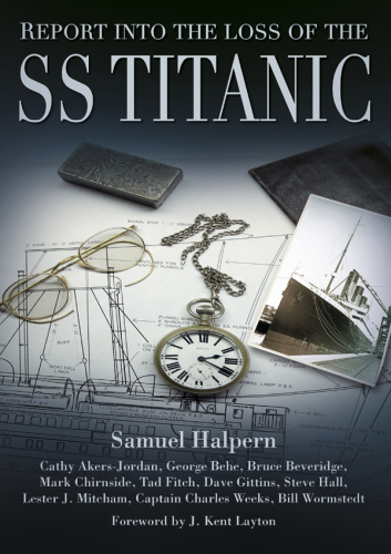 ﻿گزارش تجدید ارزیابی یکصد ساله در مورد از دست دادن SS Titanic