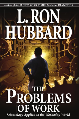 ﻿مشکلات کار: ساینتولوژی در دنیای روزمره کاربرد دارد