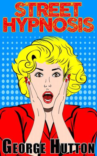 ﻿هیپنوتیزم خیابانی: به سرعت و به طور موثر کنترل ذهن آنها را در دست بگیرید