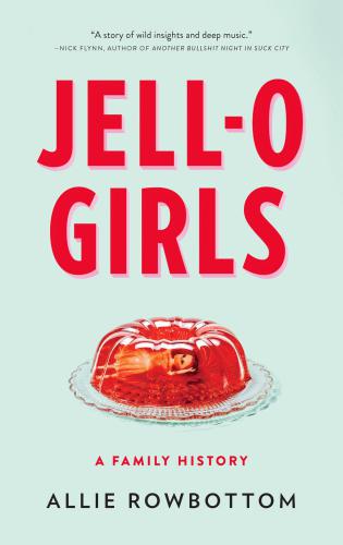 ﻿Jell-O Girls: سابقه خانوادگی