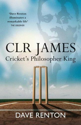 ﻿سی ال آر جیمز: شاه فیلسوف کریکت