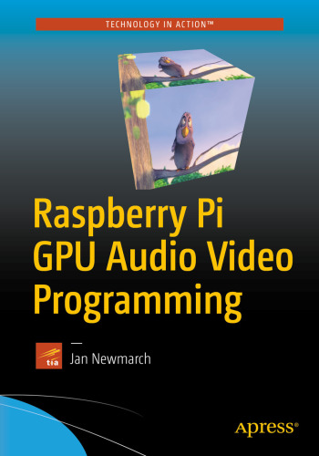 ﻿Raspberry Pi GPU Audio Video Programming